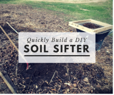 Quickly Build a Rugged DIY Soil Sifter – New Hampshire Man